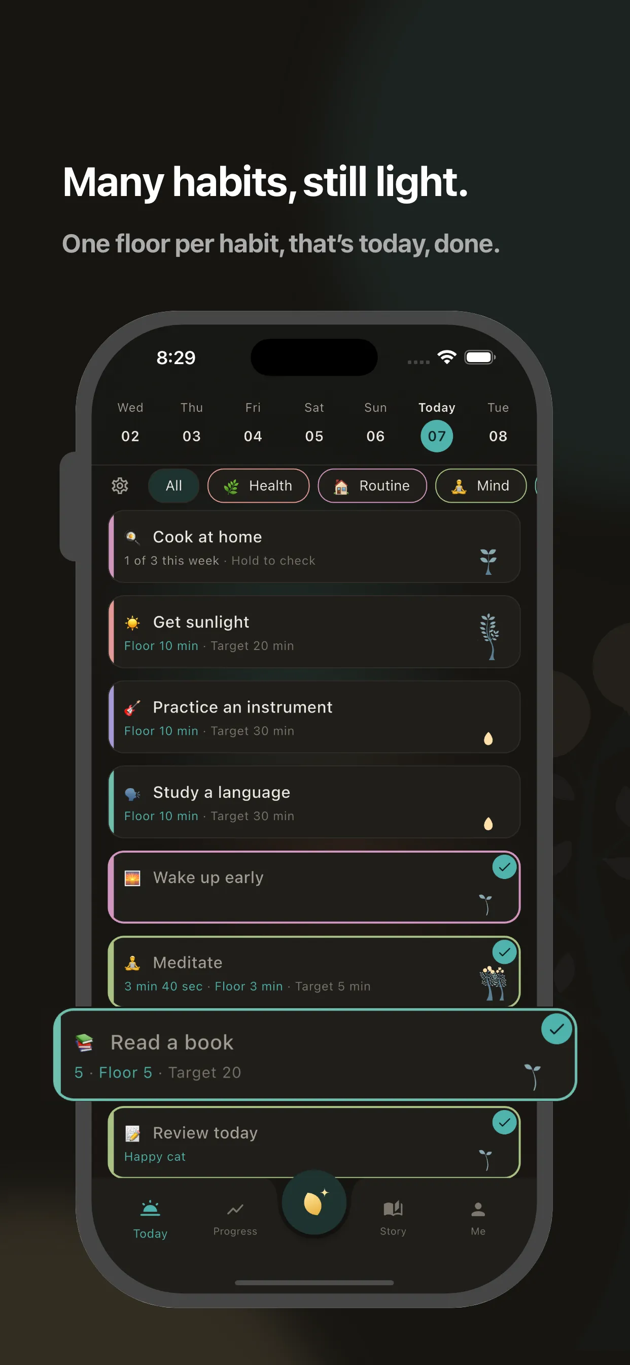 Many habits, still light. One floor per habit, that's today, done. — The Today screen: a list of habits, each with its floor and target.
